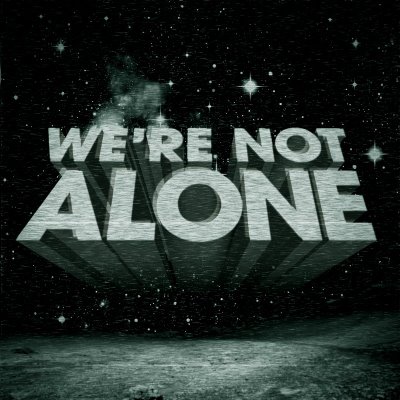 Blog: March is Are We Alone? Month – Podcast UFO